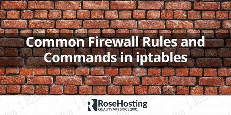 Common Firewall Rules and Commands in iptables