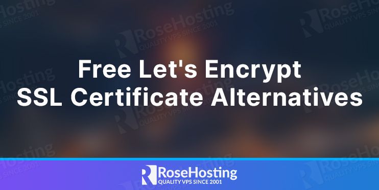 Free Let's Encrypt SSL certificate alternatives