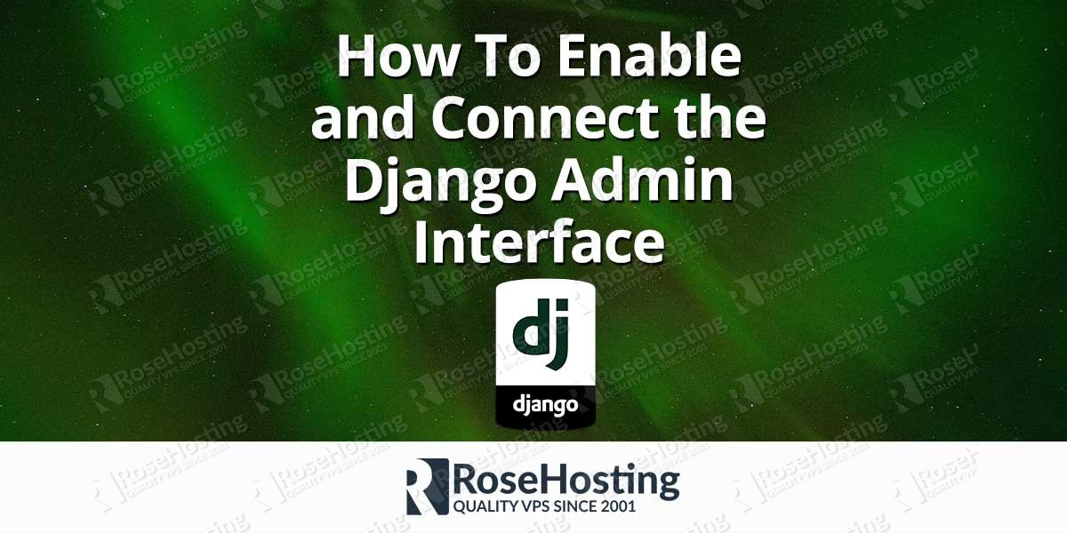 How To Enable and Connect the Django Admin Interface