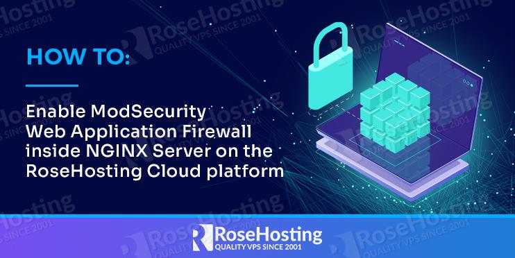 how to enable modsecurity web application firewall inside nginx server