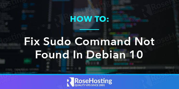 how to fix sudo command not found in debian 10