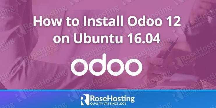 How to Install Odoo 12 on Ubuntu 16.04