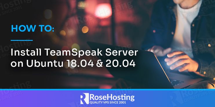 how to install teamspeak server on ubuntu 18.04 and 20.04