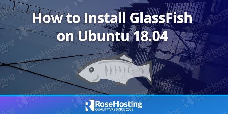 Install GlassFish on Ubuntu 18