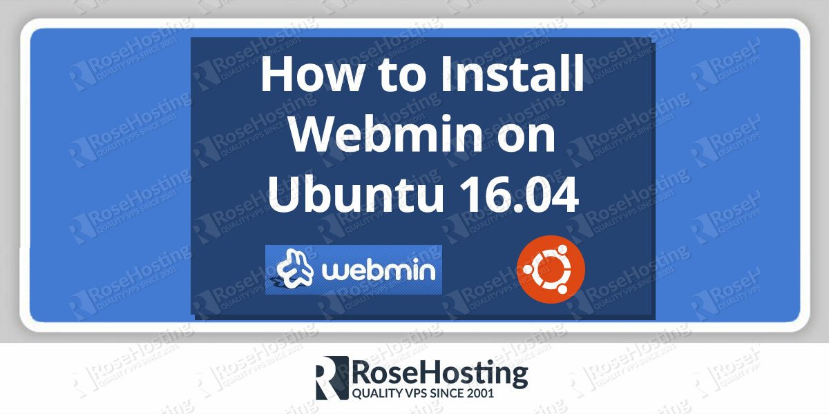 Install Webmin on Ubuntu 16.04