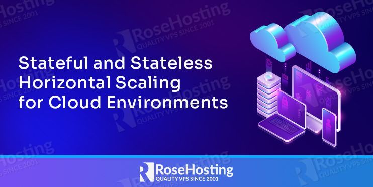 stateful and stateless horizontal scaling for cloud environments